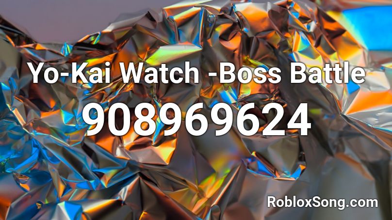Yo-Kai Watch -Boss Battle Roblox ID