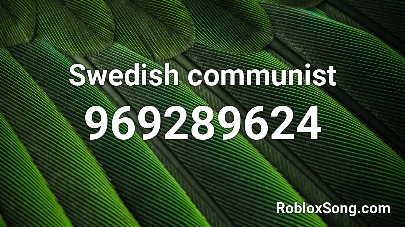 Swedish communist  Roblox ID