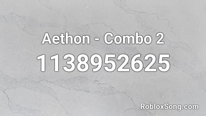 Aethon - Combo 2 Roblox ID