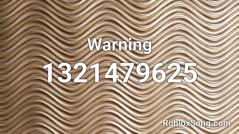 Warning Roblox ID
