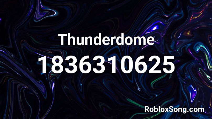 Thunderdome Roblox ID