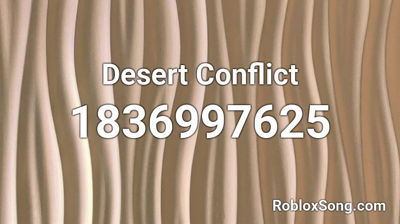 Desert Conflict Roblox ID