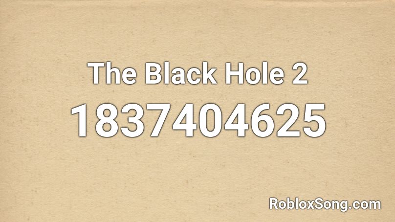 The Black Hole 2 Roblox ID