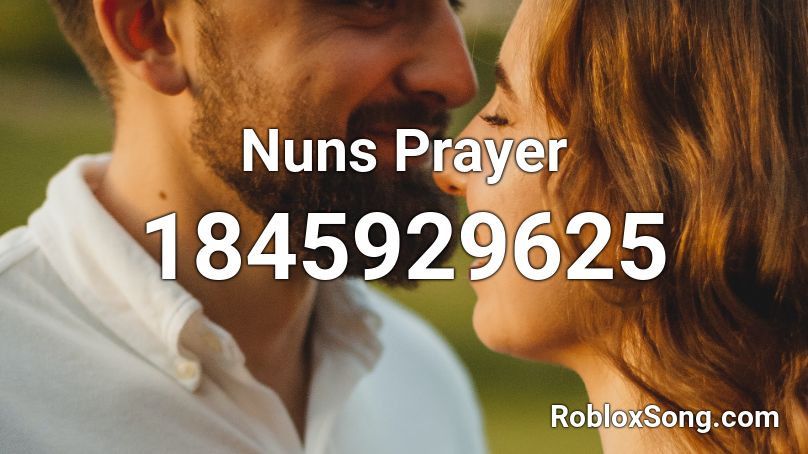 Nuns Prayer Roblox ID