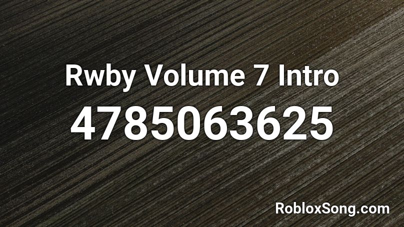 Rwby Volume 7 Intro Roblox Id Roblox Music Codes - roblox music codes rwby
