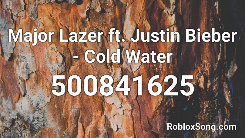 Major Lazer ft. Justin Bieber - Cold Water Roblox ID