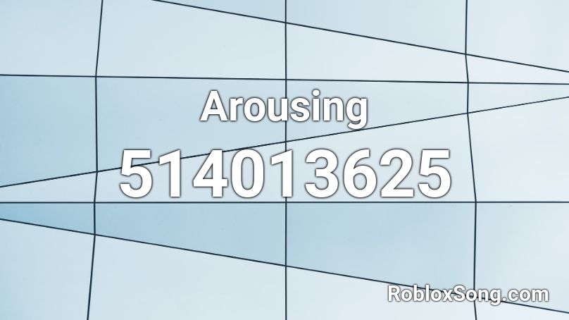 Arousing Roblox ID