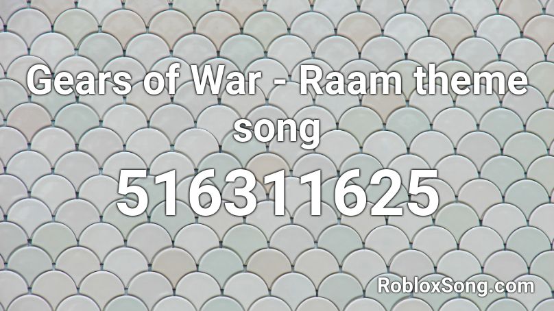 Gears of War - Raam theme song Roblox ID