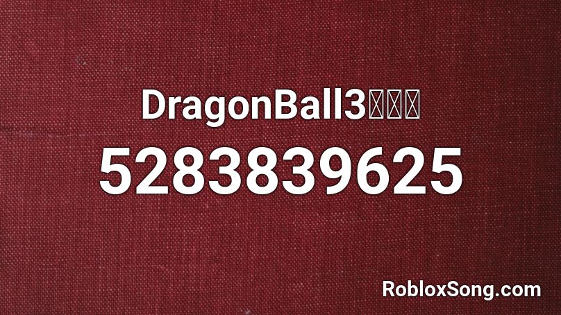 DragonBall3ช่า Roblox ID