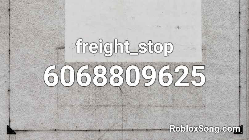 freight_stop Roblox ID