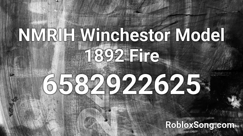 NMRIH Winchestor Model 1892 Fire Roblox ID