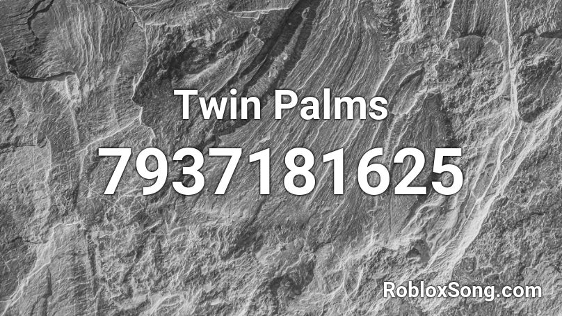 Twin Palms Roblox ID