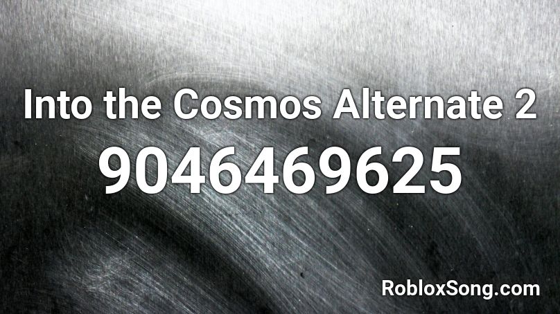 Into the Cosmos Alternate 2 Roblox ID