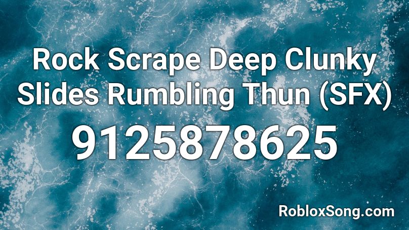 Rock Scrape Deep Clunky Slides Rumbling Thun (SFX) Roblox ID
