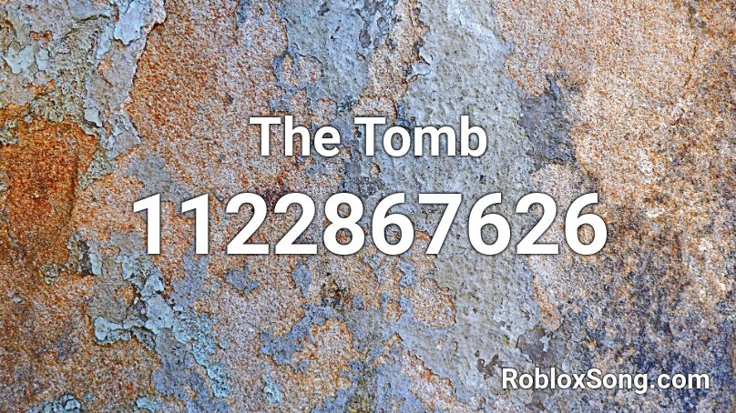 The Tomb Roblox ID