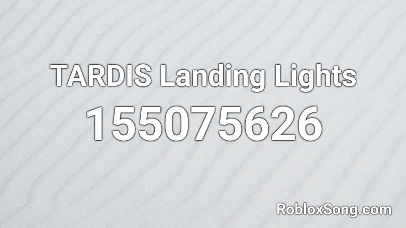 TARDIS Landing Lights Roblox ID