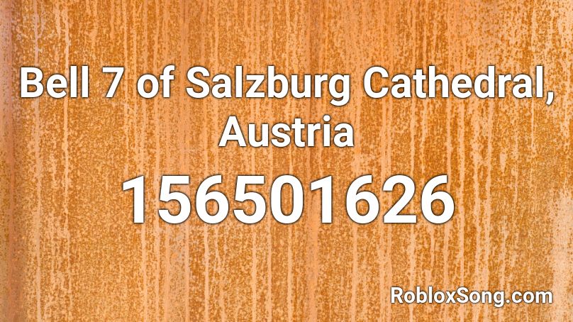 Bell 7 of Salzburg Cathedral, Austria Roblox ID