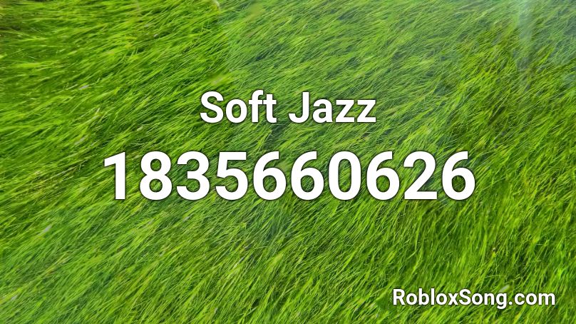 Soft Jazz Roblox ID