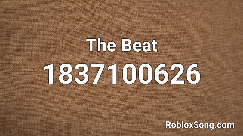 The Beat Roblox ID