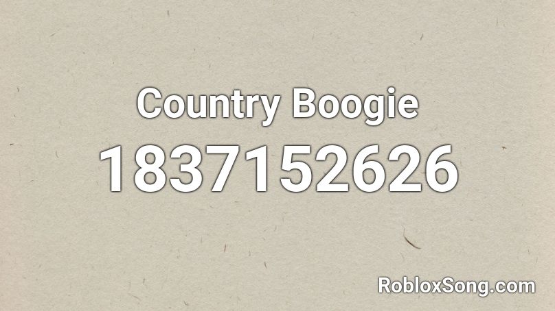 Country Boogie Roblox ID