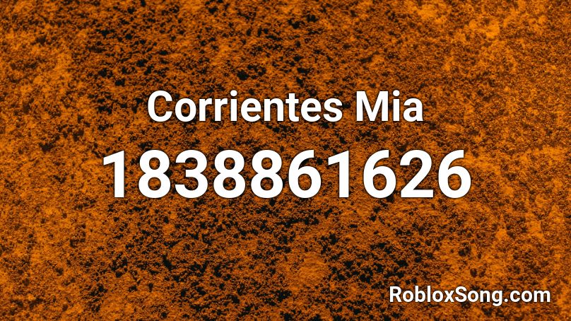 Corrientes Mia Roblox ID