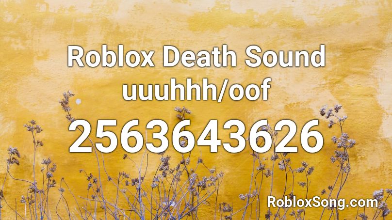 Roblox Death Sound uuuhhh/oof Roblox ID