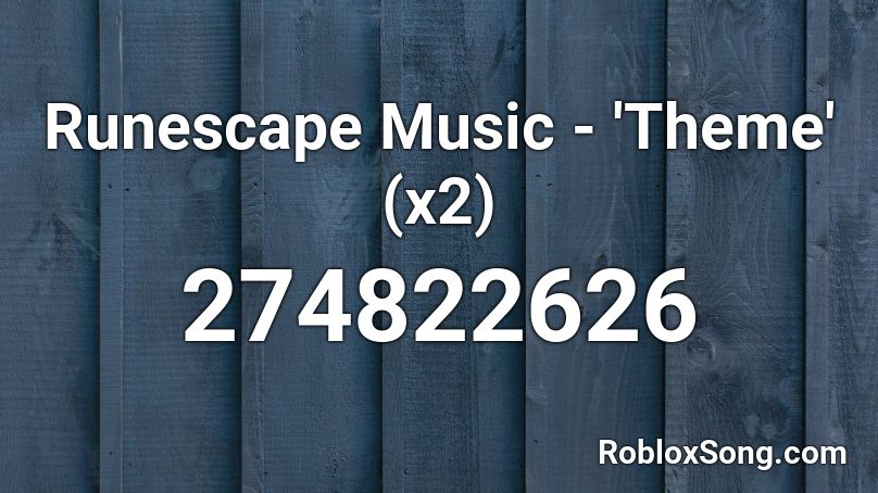 Runescape Music - 'Theme' (x2) Roblox ID