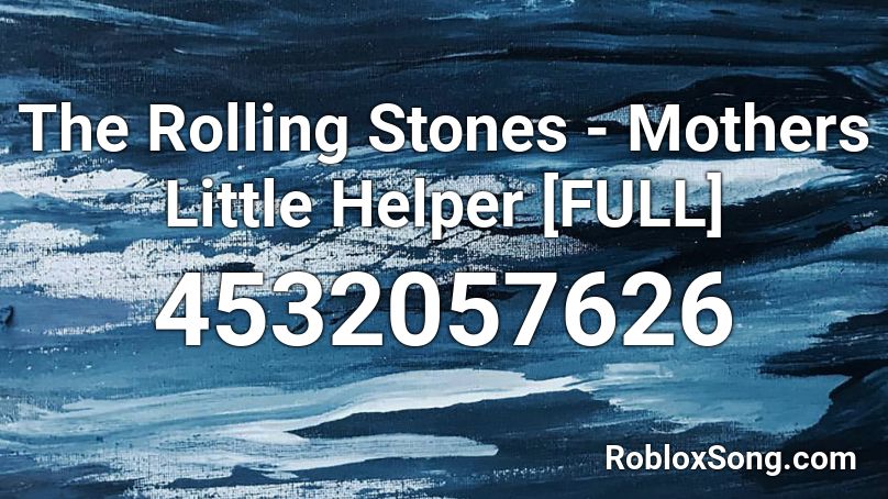 The Rolling Stones -  Mothers Little Helper [FULL] Roblox ID