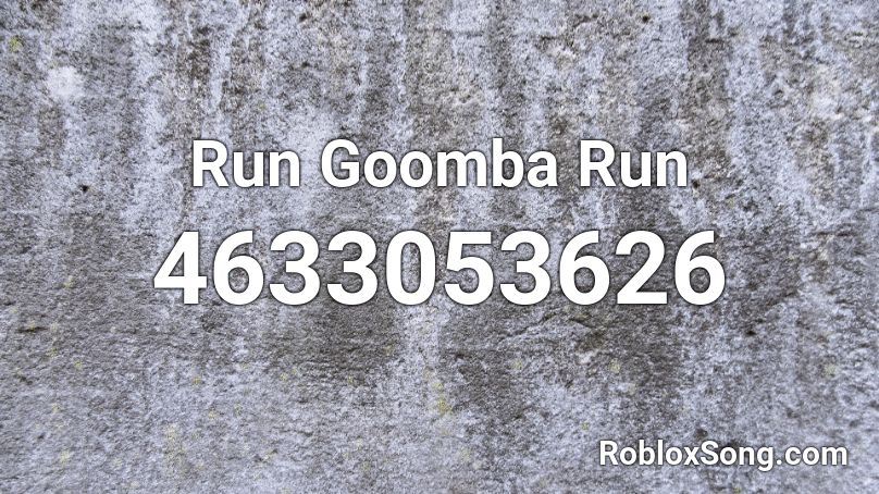 Run Goomba Run Roblox ID