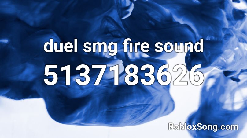 duel smg fire sound Roblox ID