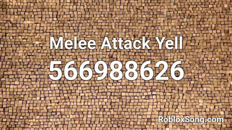 Melee Attack Yell Roblox ID