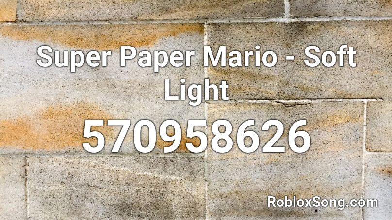 Super Paper Mario - Soft Light Roblox ID