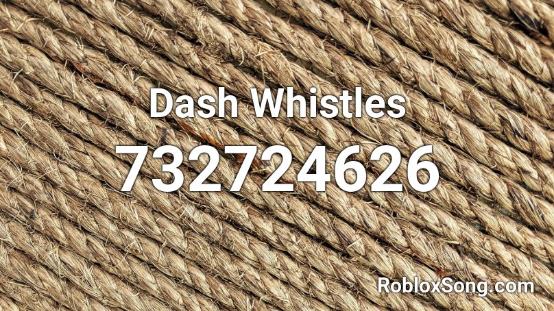 Dash Whistles Roblox ID
