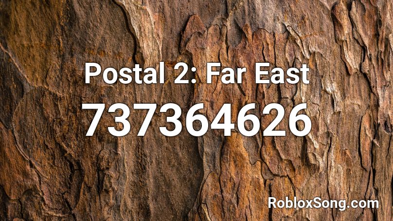 Postal 2: Far East Roblox ID