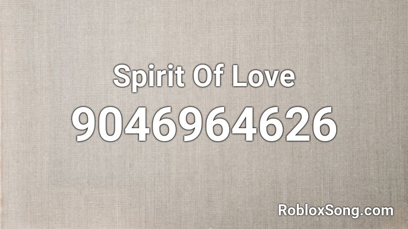 Spirit Of Love Roblox ID