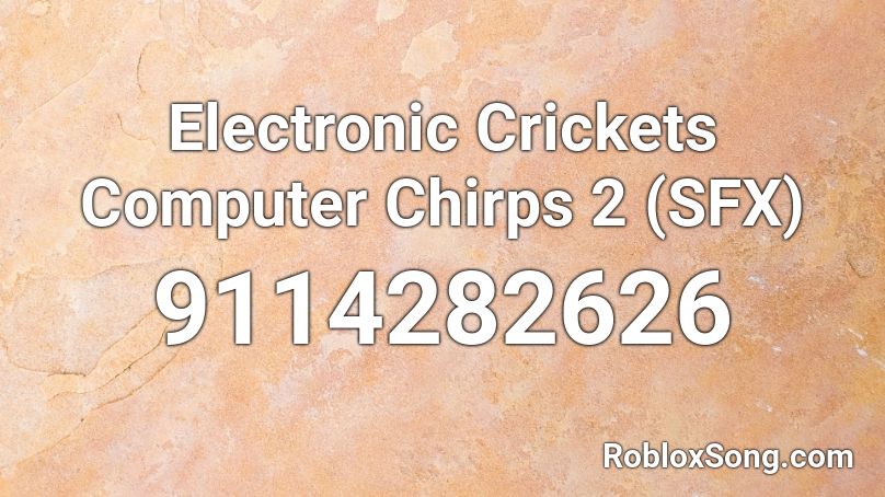 Electronic Crickets Computer Chirps 2 (SFX) Roblox ID