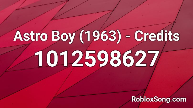Astro Boy (1963) - Credits Roblox ID