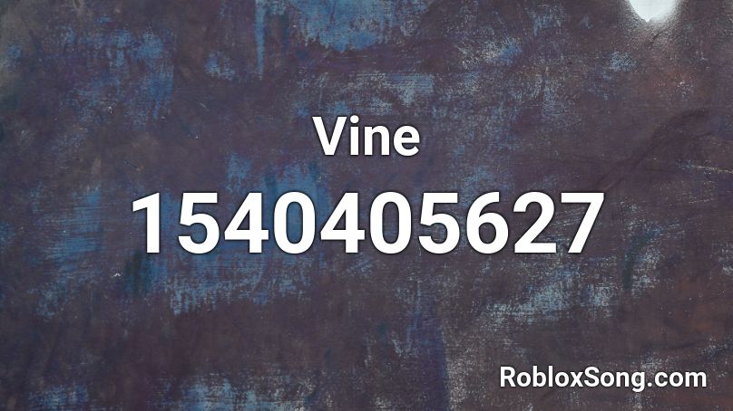 Vine Roblox ID