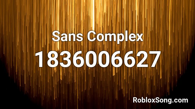 Sans Complex Roblox ID