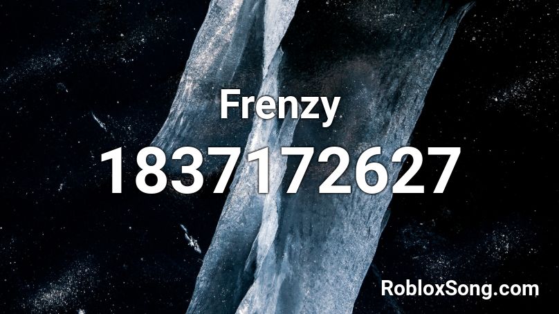 Frenzy Roblox ID