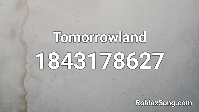 Tomorrowland Roblox ID