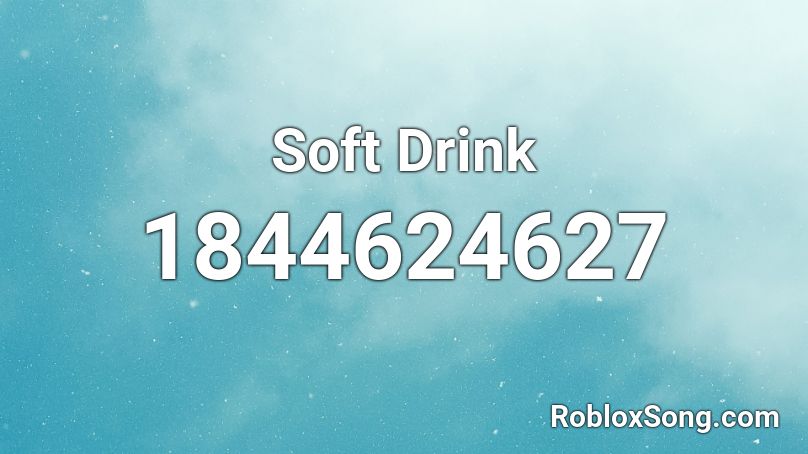 Soft Drink Roblox ID