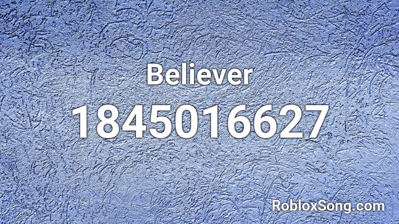 Believer Roblox Id Roblox Music Codes - belivers roblox id