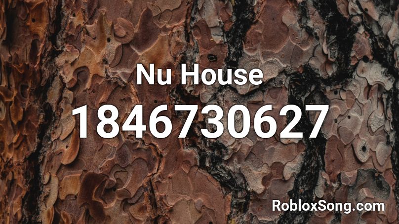 Nu House Roblox ID