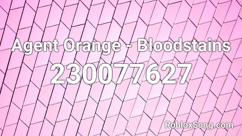 Agent Orange - Bloodstains Roblox ID