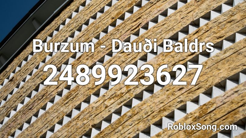 Burzum - Dauði Baldrs Roblox ID
