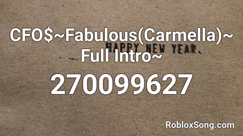 Cfo Fabulous Carmella Full Intro Roblox Id Roblox Music Codes - roblox song id carmell remix