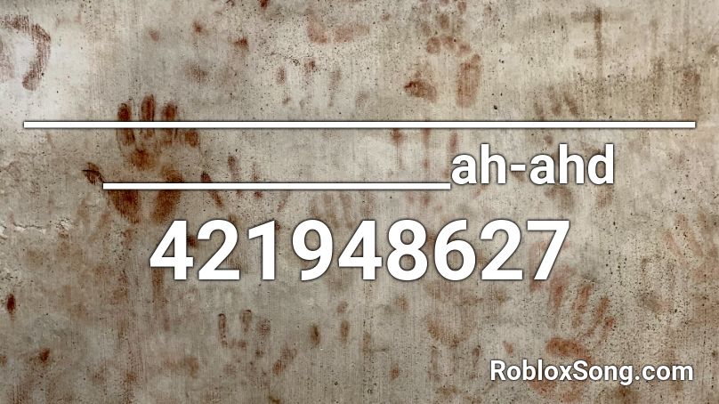 ____________________________________________ah-ahd Roblox ID