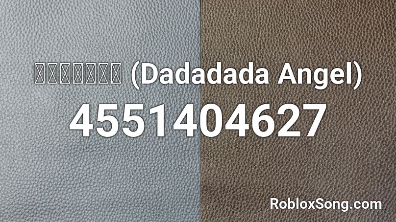 넷넷넷넷넷마블 (Dadadada Angel) Roblox ID