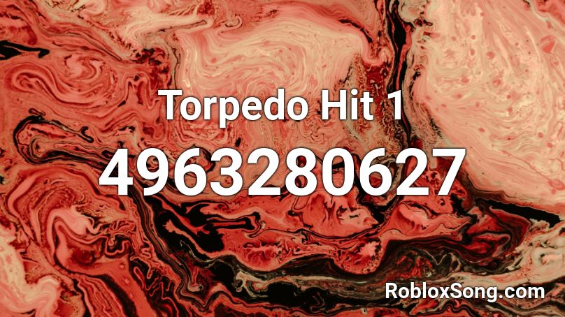 Torpedo Hit 1 Roblox ID